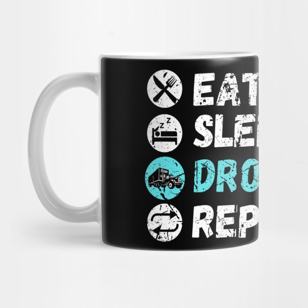 Eat Sleep Drop Loads Repeat by maxdax